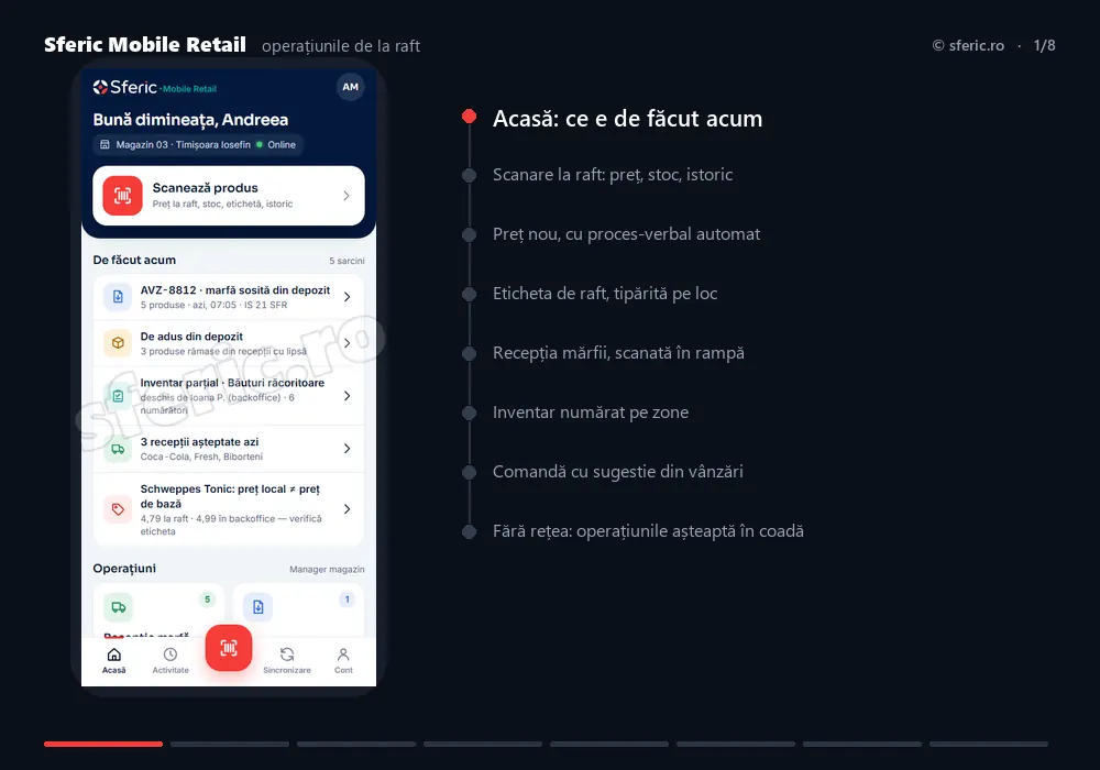 O zi la raft, pe telefon: sarcinile zilei, prețul verificat și schimbat cu proces-verbal, eticheta tipărită, recepția în rampă, inventarul pe zone, comanda cu sugestie și lucrul fără rețea.